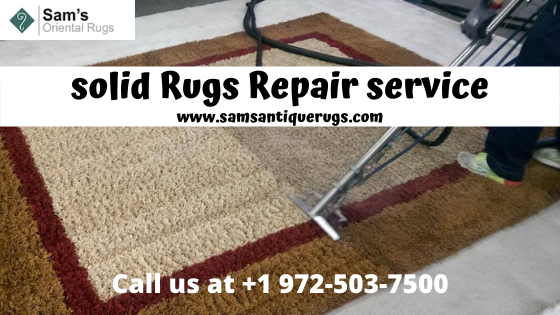 Top 4 Advantages of Solid Rugs Repair Service That You Might Not Know to Date