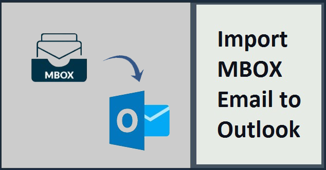 Obtenha uma solução eficaz para importar e-mail MBOX para o Outlook?