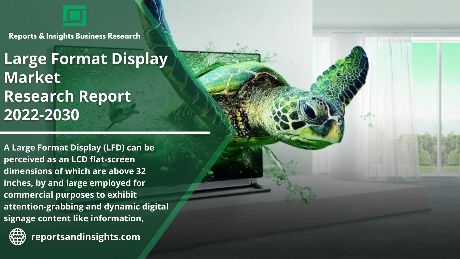 Large Format Display Market Overview with Detailed Analysis, Consumers Demand, Manufacturing Demand and Forecast to 2030: R&I