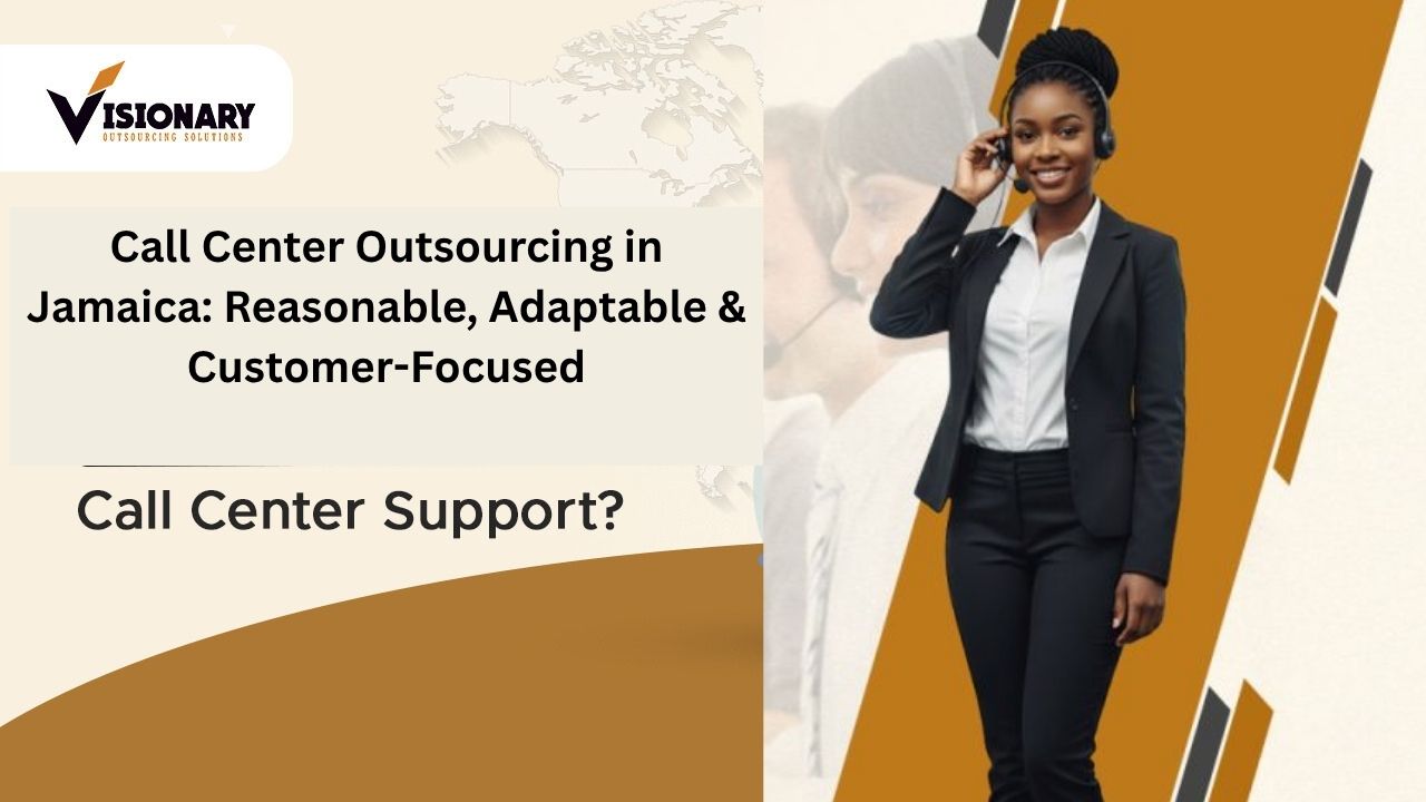 Call Center Outsourcing in Jamaica: Reasonable, Adaptable & Customer-Focused
