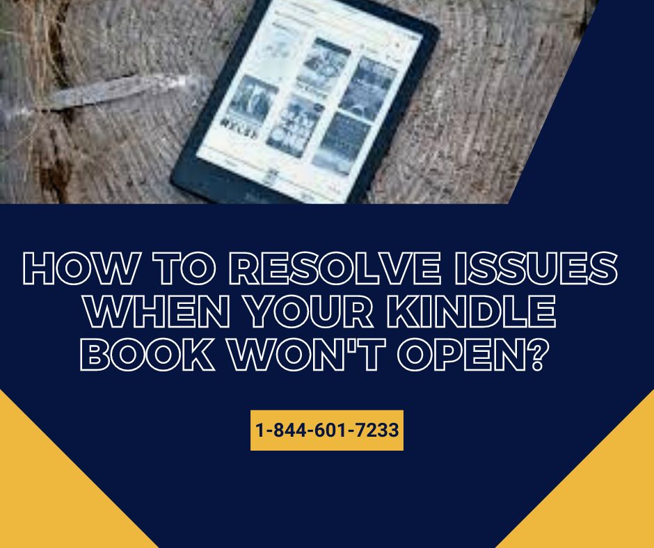 How to Resolve Issues When Your Kindle Book Won't Open? 