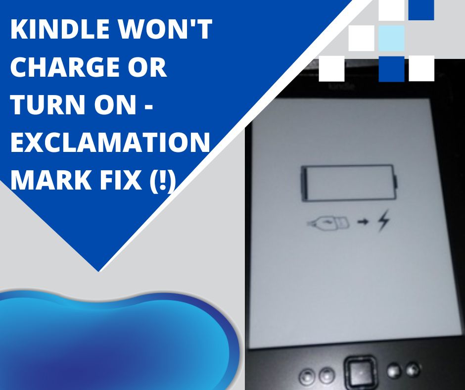 Kindle won't charge or turn on - Exclamation mark fix (!)