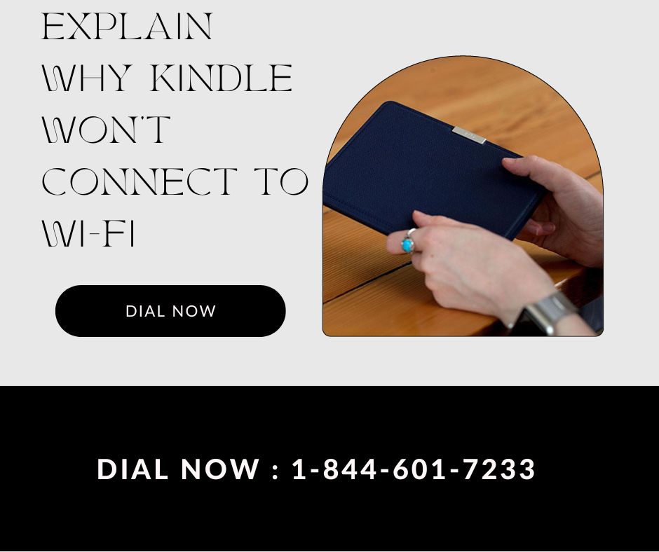 Explain Why Kindle Won't Connect to Wi-Fi