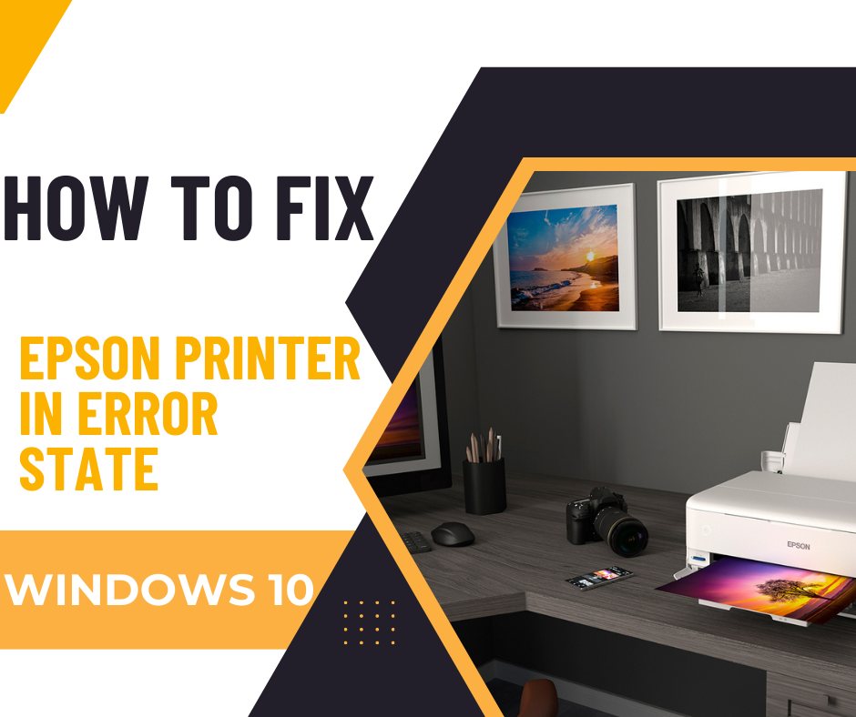 How to Fix Epson Printer in Error State Windows 10