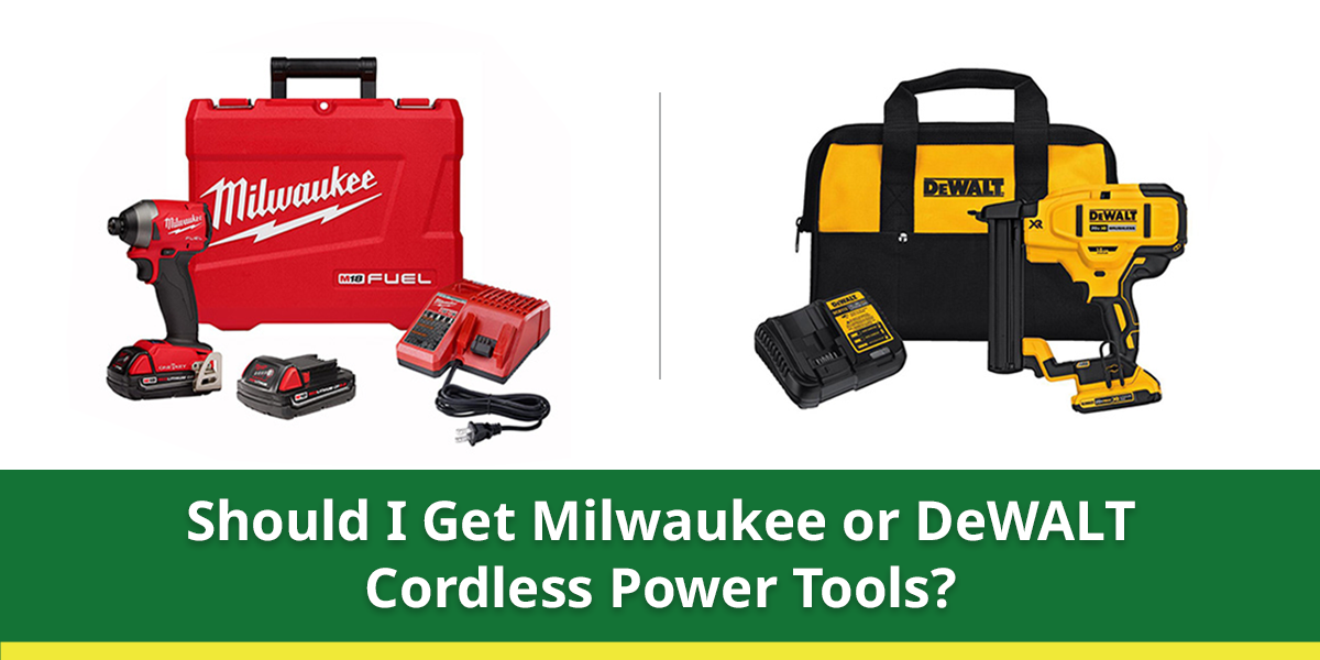  Which should I choose: Milwaukee or DeWALT cordless power tools?