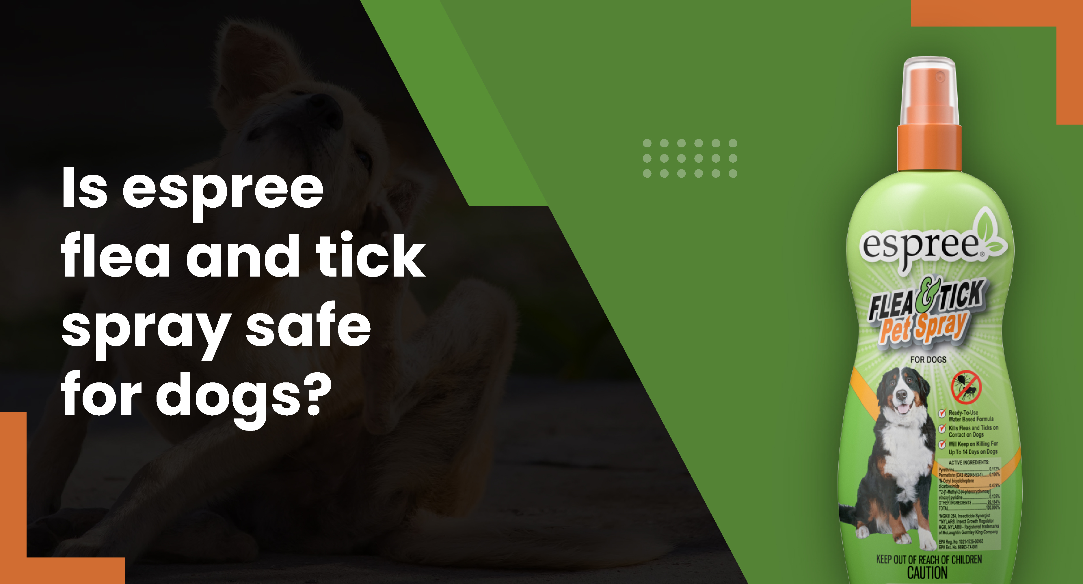 Is Espree Flea And Tick Spray Safe For Dogs?