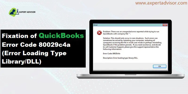 Resolving QuickBooks Error 80029c4a: Symptoms, Causes, and Solutions