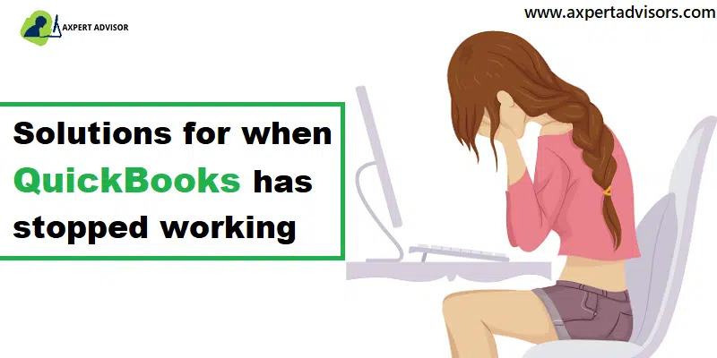 QuickBooks Has Stopped Working – How to Fix It?