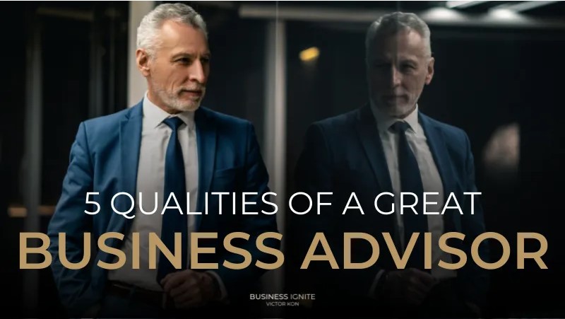 5 Qualities of a Great Business Advisor