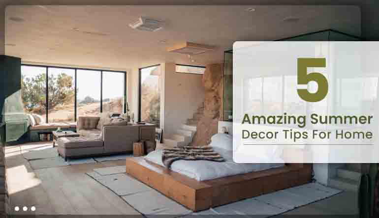 5 AMAZING SUMMER DÉCOR TIPS FOR HOME