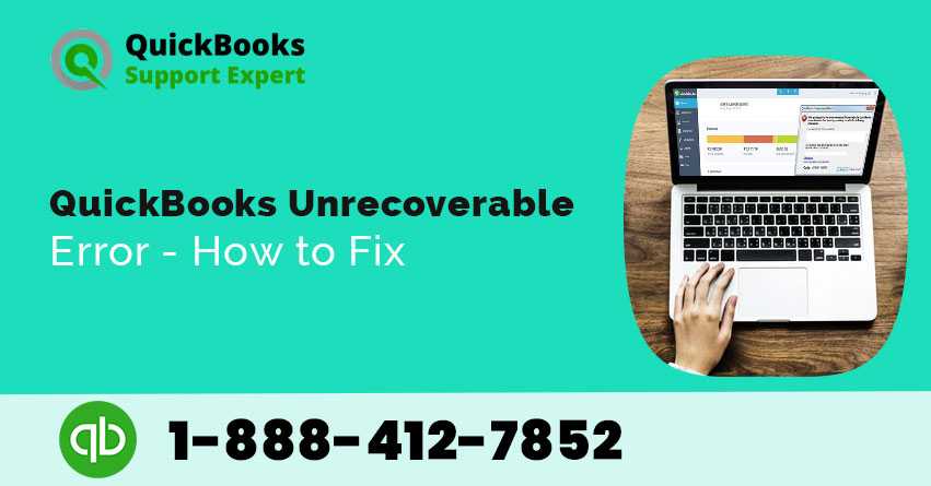 QuickBooks Unrecoverable Error – How to Fix