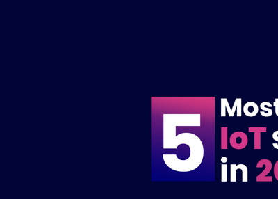 5 IoT Startups to Watch in 2019