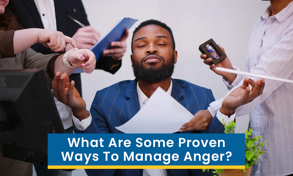 What are some proficient methods for dealing with anger?