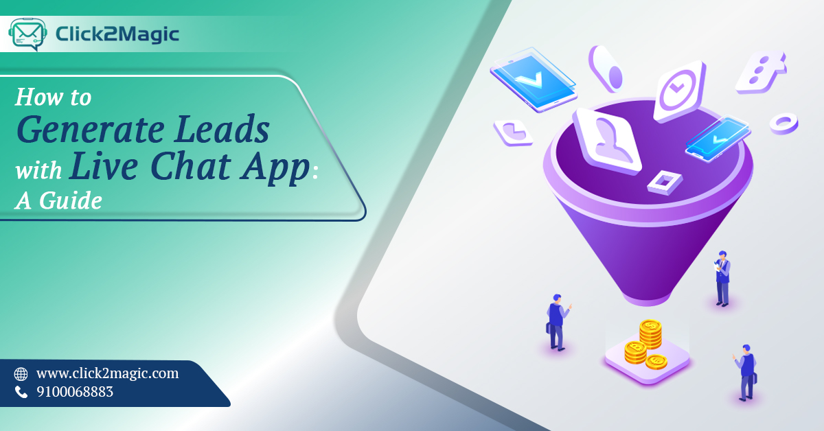 How To Generate Leads With Live Chat App: A Guide