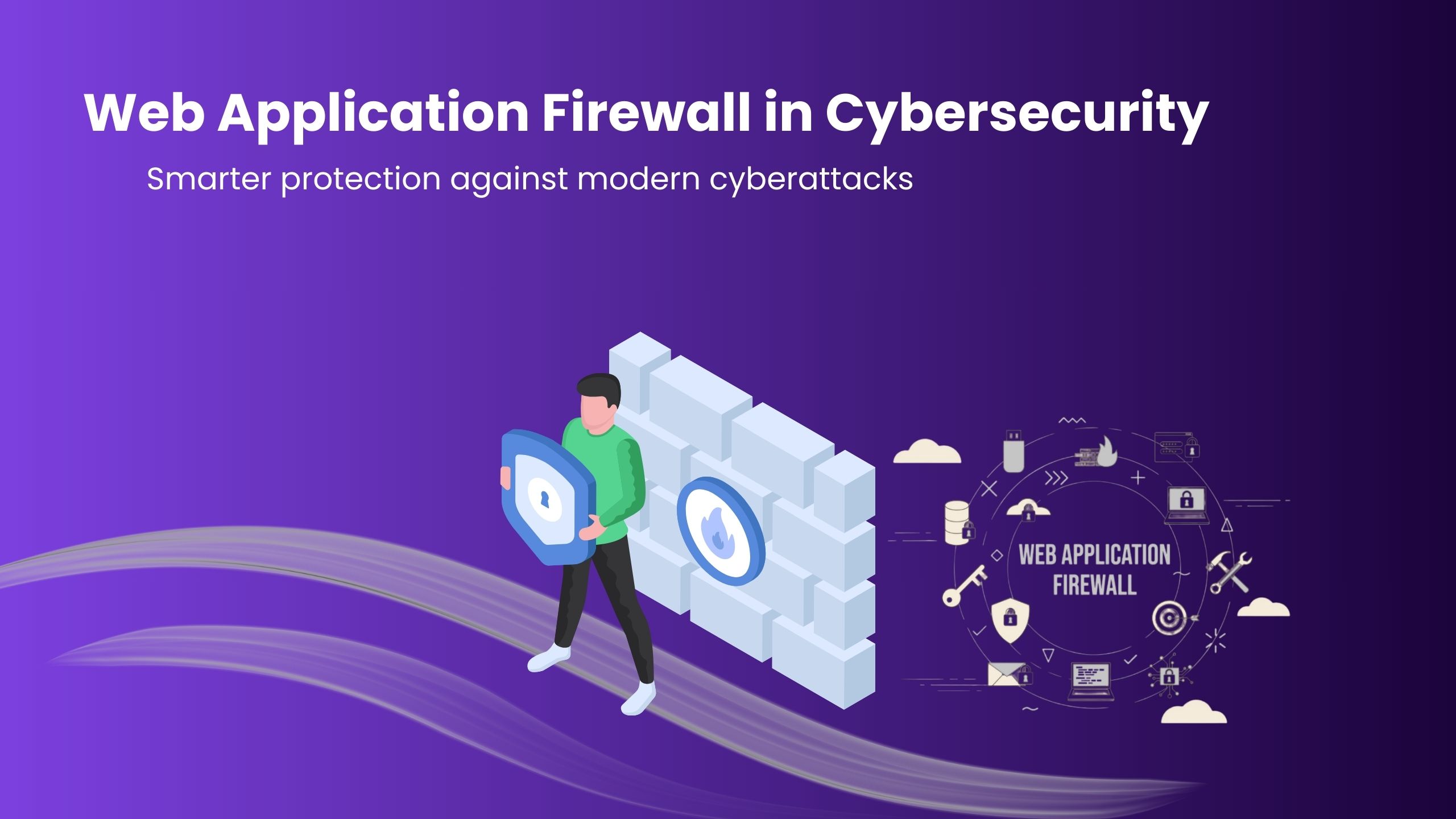 What Is a Web Application Firewall in Cybersecurity and Why Does It Matter?