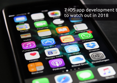 7 iOS App Development Trends to Watch-out in 2018