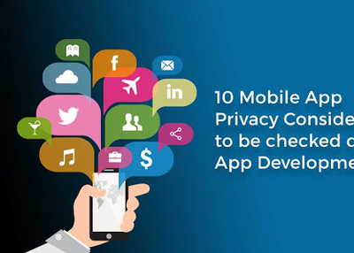 10 Mobile App Privacy Considerations to be checked during App Development