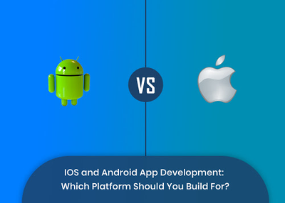 IOS and Android App Development: Which Platform Should You Build For?