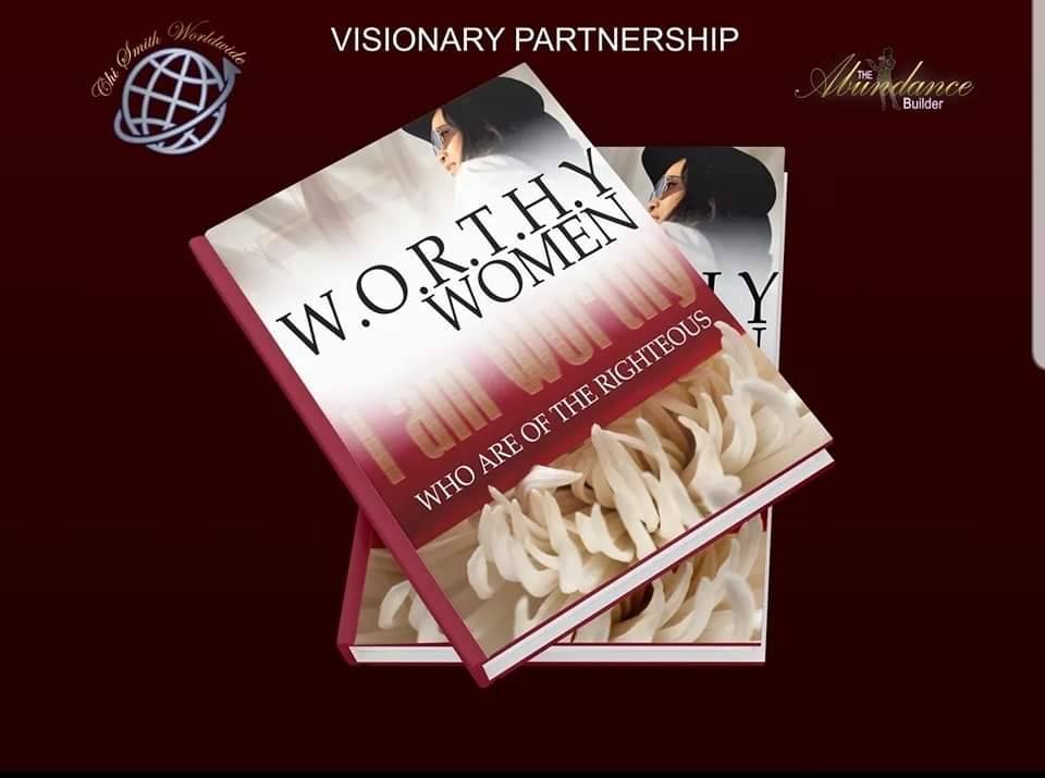 New Book "W.O.R.T.H.Y WOMEN: Who Are of The Righteous Devotional" Shares Inspiring Stories of Women Who Overcame Challenges