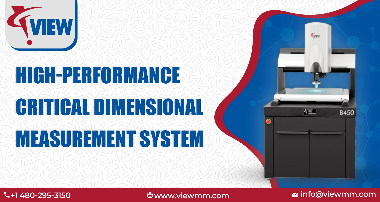 HIGH-PERFORMANCE CRITICAL DIMENSIONAL MEASUREMENT SYSTEM.