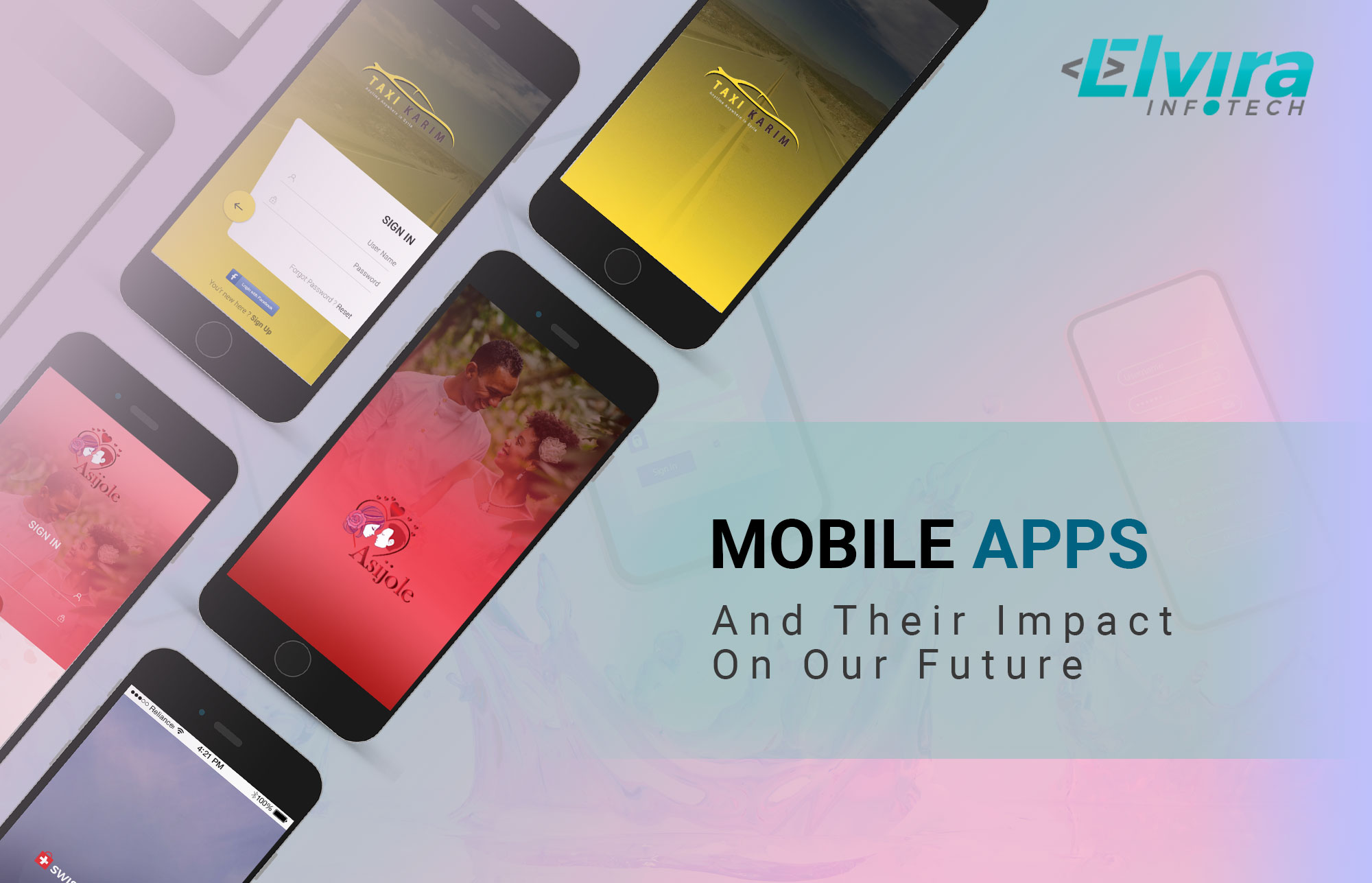 MOBILE APPS AND THEIR IMPACT ON OUR FUTURE