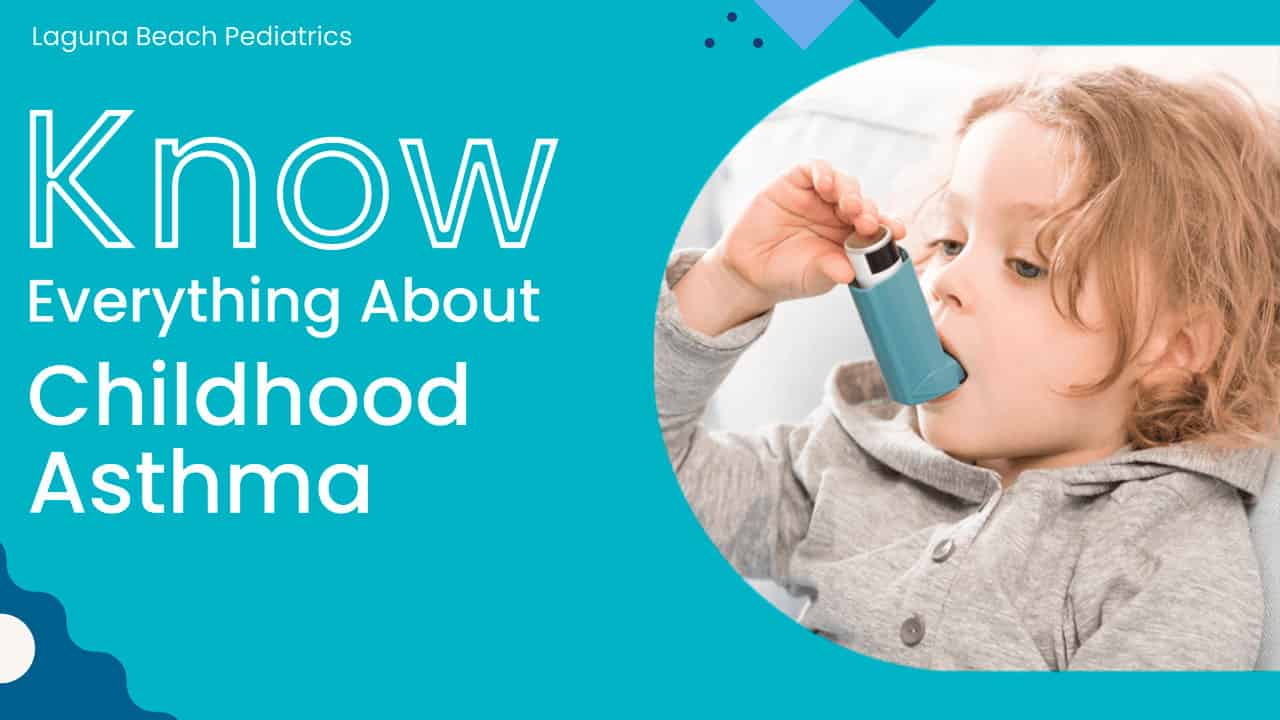 Know Everything About Childhood Asthma 