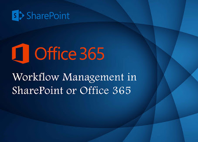 Workflow Management in SharePoint or Office 365