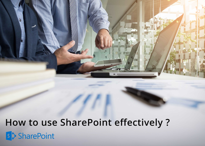 How to use SharePoint effectively?