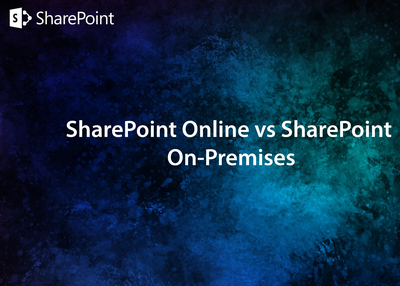 SharePoint Online vs SharePoint On-Premises