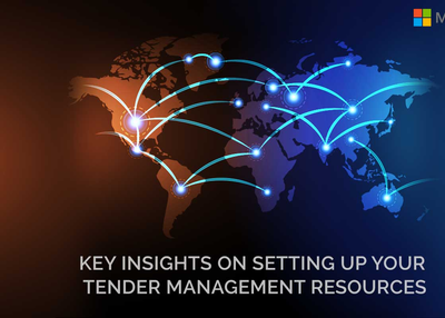 KEY INSIGHTS ON SETTING UP YOUR TENDER MANAGEMENT RESOURCES