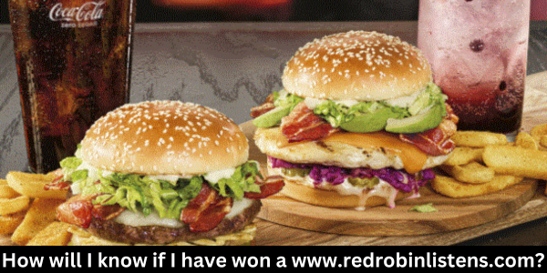 How will I know if I have won a www.redrobinlistens.com?