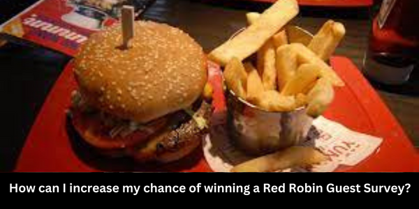 How can I increase my chance of winning a Red Robin Guest Survey?
