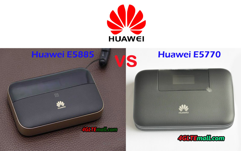 Huawei E5885Ls-93a VS Huawei E5770s-320