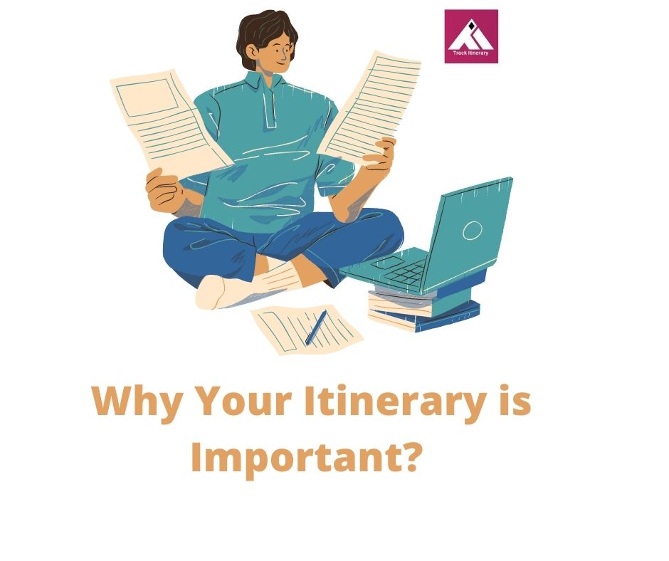 Why Your Itinerary is Important ? 