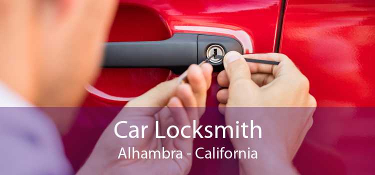 Car Locksmith in Alhambra