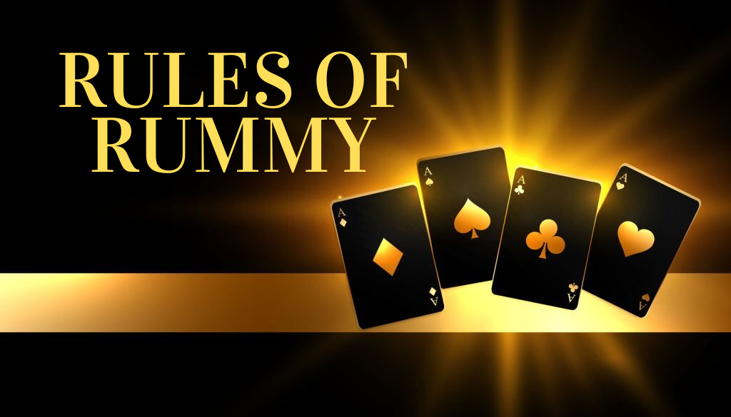 Rules of Rummy Game You Need To Know in 2022