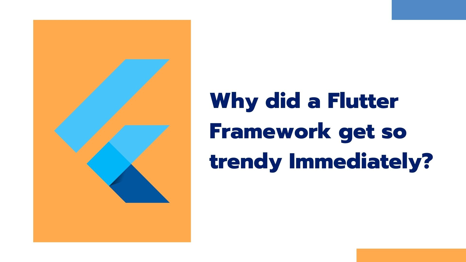 Why did a Flutter Framework get so Trendy Immediately?