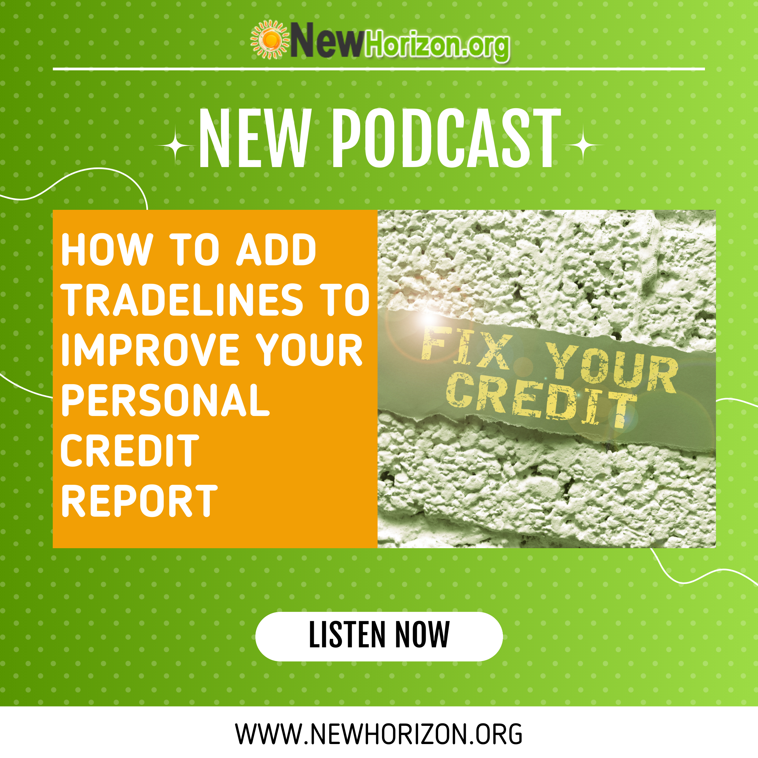 NEW PODCAST: How To Add Tradelines To Improve Your Personal Credit Report