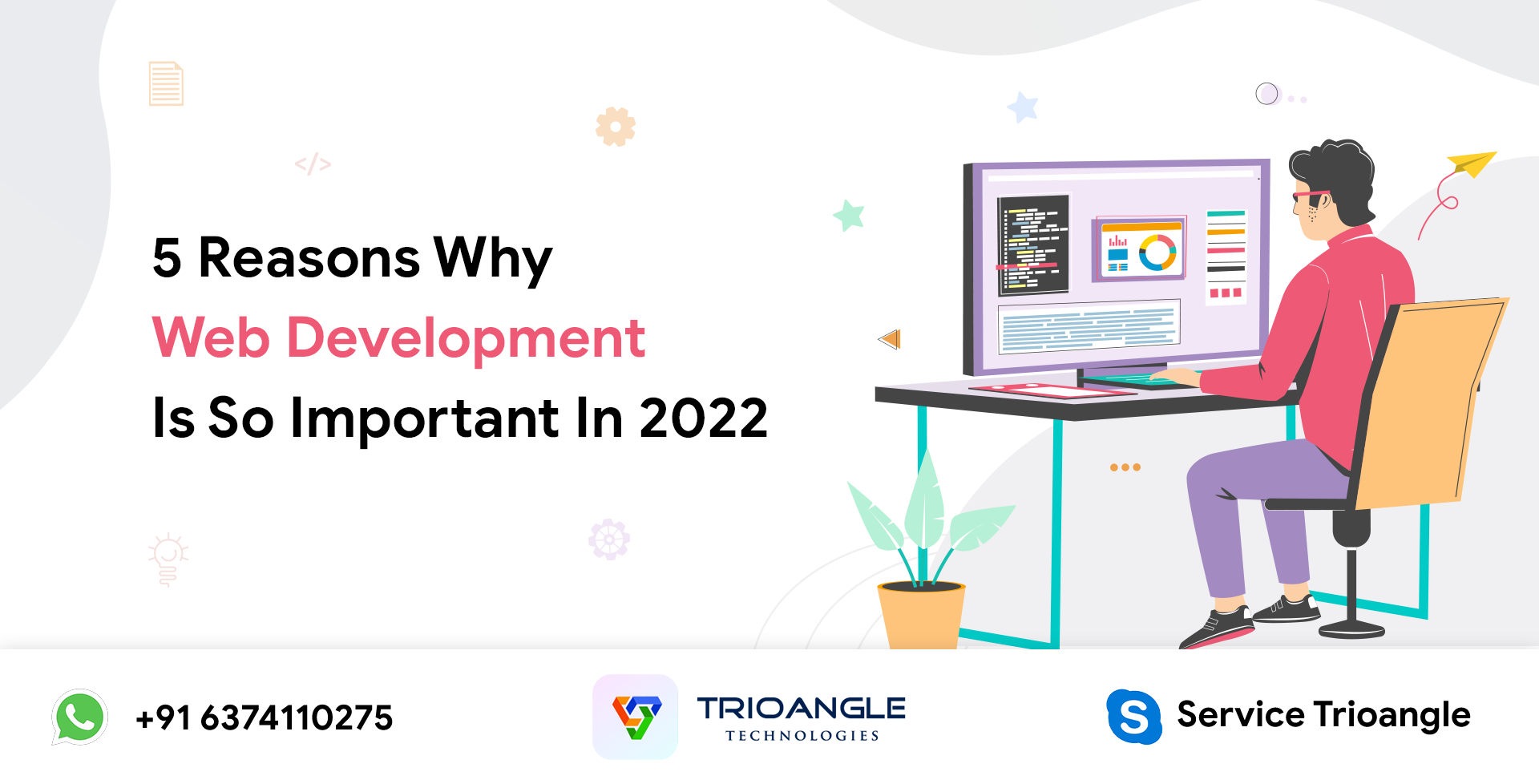 5 Reasons Why Web Development Is So Important In 2022