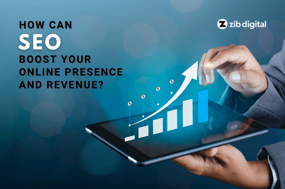How Can SEO Boost Your Online Presence and Revenue?