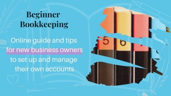Small Business Bookkeeping: A Beginner’s Guide