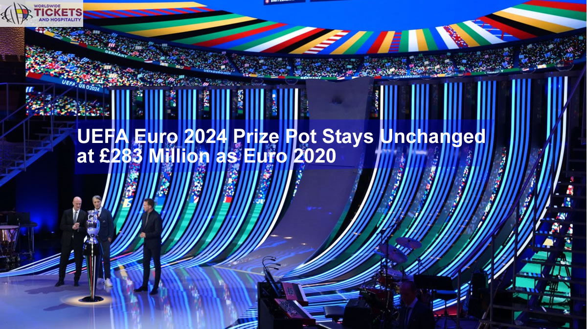 UEFA Euro 2024 Prize Pot Stays Unchanged at £283 Million as Euro 2020