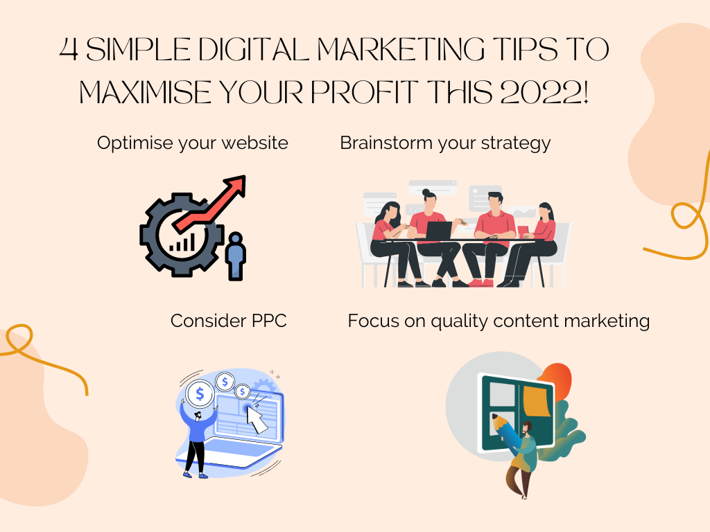 4 Simple Digital Marketing Tips To Maximise Your Profit This 2022!