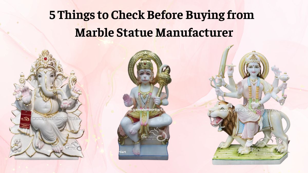 5 Things to Check Before Buying from a Marble Statue Manufacturer