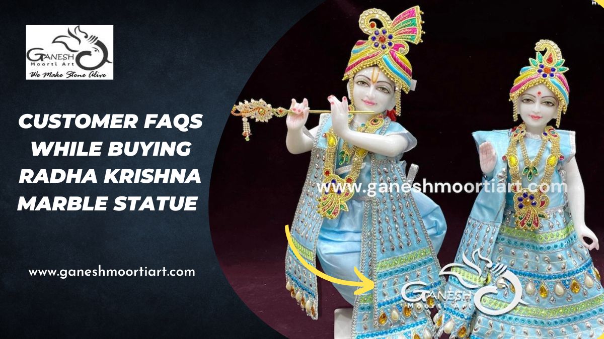 Customer FAQs While Buying Radha Krishna Marble Statue 