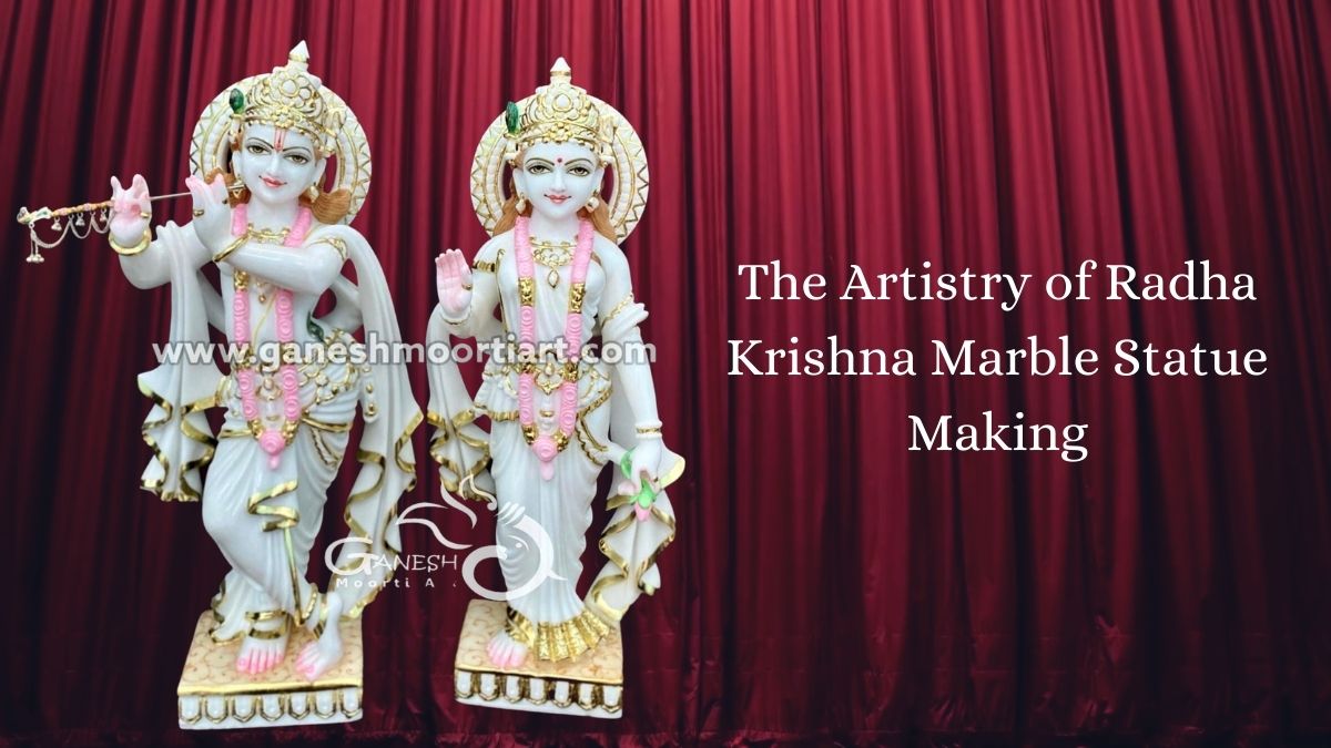 The Artistry of Radha Krishna Marble Statue Making