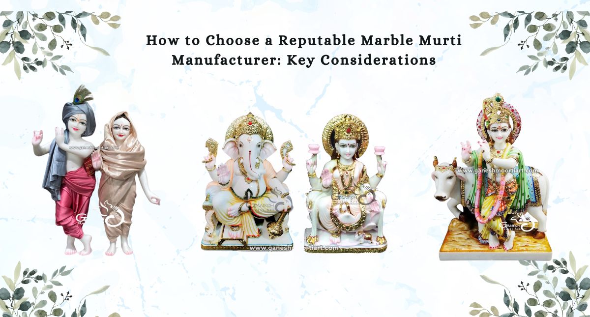 How to Choose a Reputable Marble Murti Manufacturer: Key Considerations