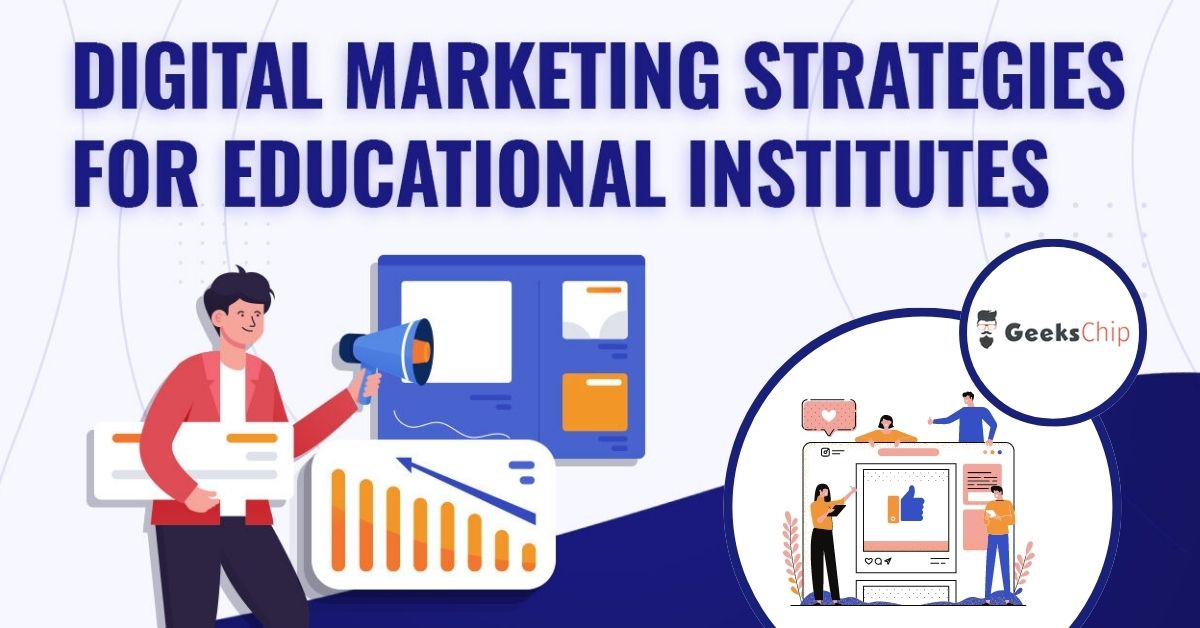 Top 10 Digital Marketing Strategies For Educational Industry 