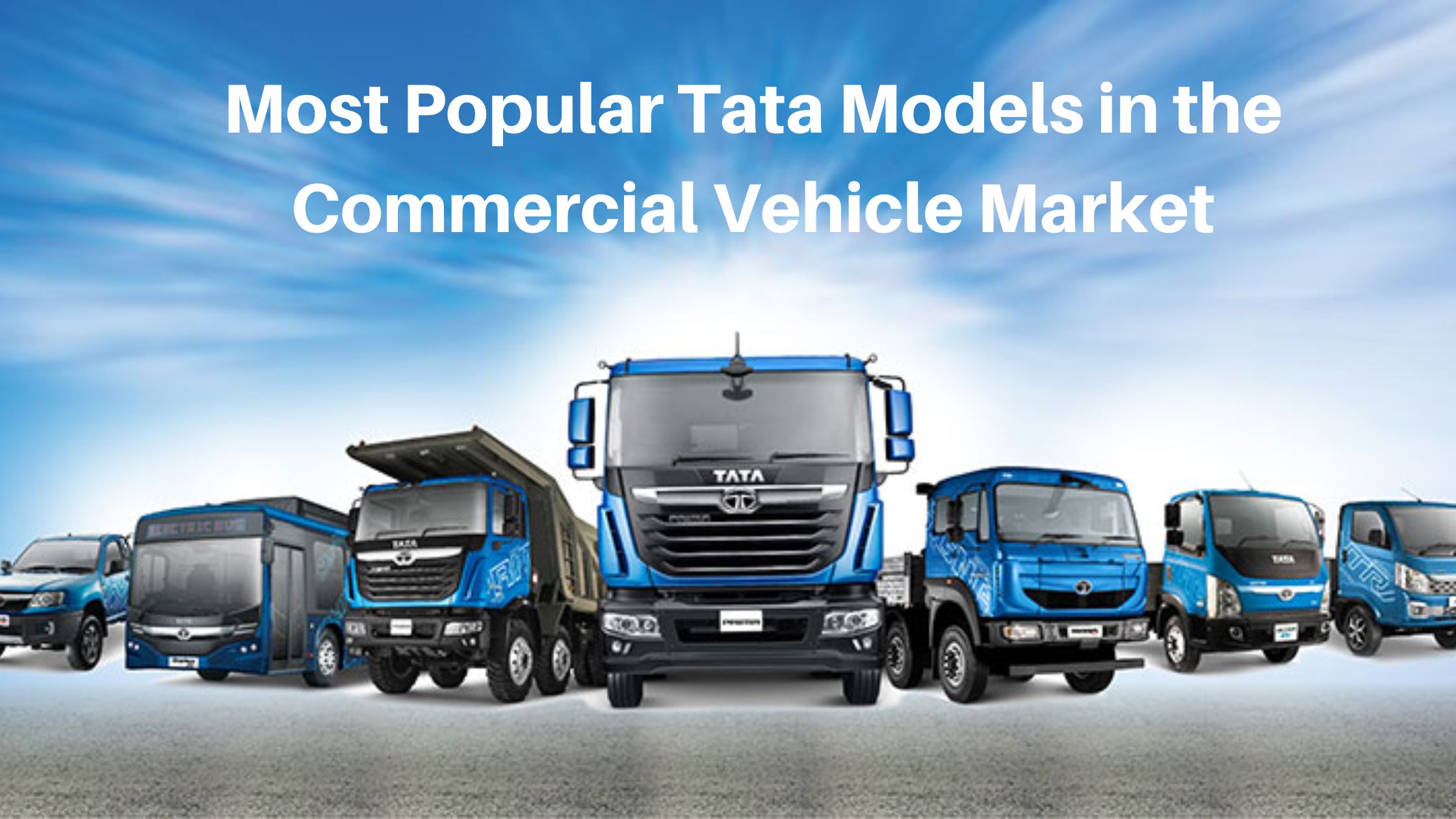 Most Popular Tata Models in the Commercial Vehicle Market