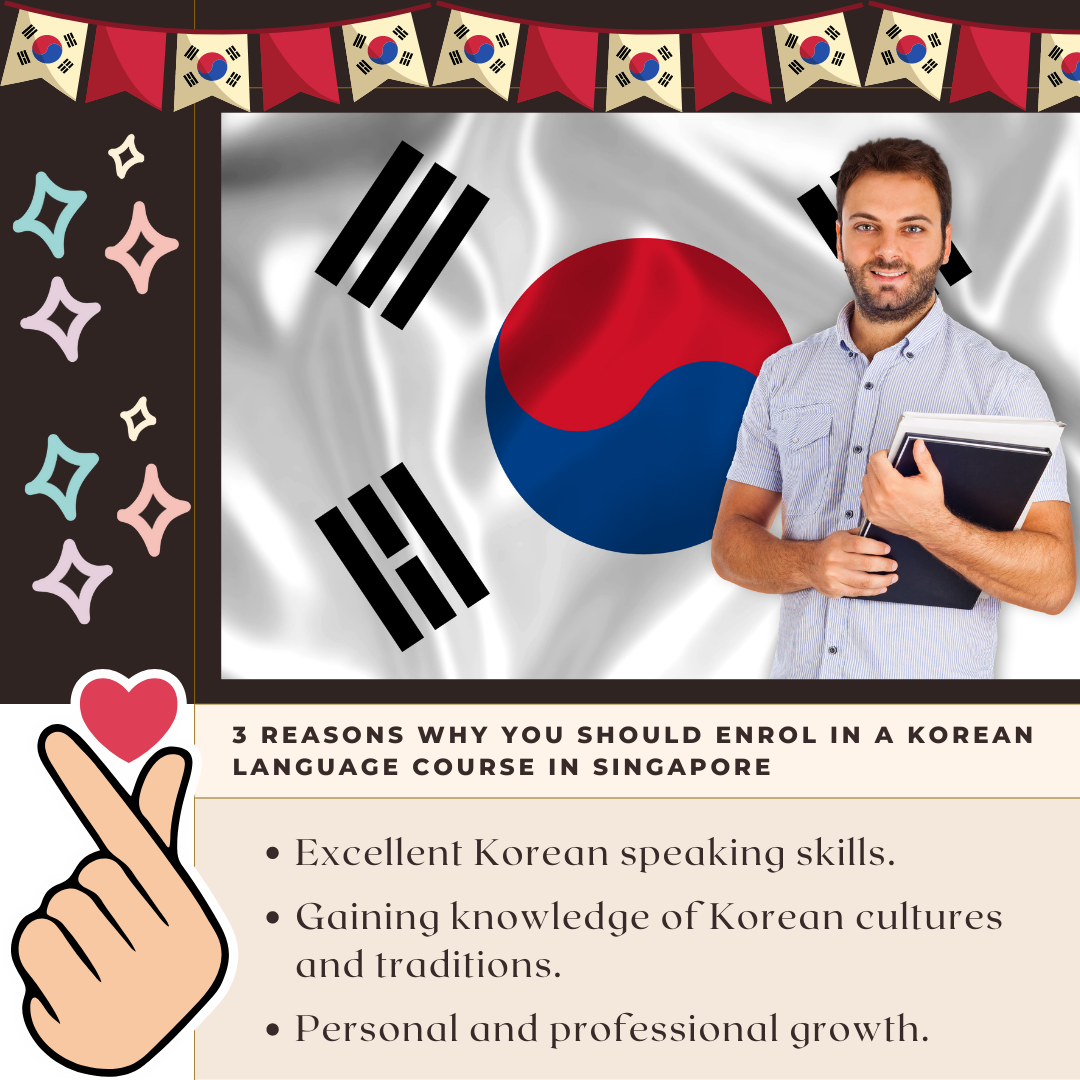 3 Reasons Why You Should Enrol In A Korean Language Course in Singapore